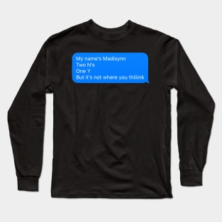 Madisynn Long Sleeve T-Shirt